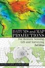 Datums and Map Projections: For Remote Sensing, GIS and Surveying, Second Edition Cover Image