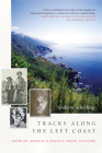 Tracks Along the Left Coast: Jaime de Angulo & Pacific Coast Culture By Andrew Schelling Cover Image