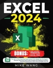 Excel 2024: The All In One Step-by-Step Guide From Beginner To Expert. Discover Easy Excel Tips & Tricks to Master the Essential F Cover Image