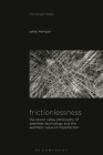Frictionlessness: The Silicon Valley Philosophy of Seamless Technology and the Aesthetic Value of Imperfection (Thinking Media) Cover Image