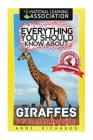 Everything You Should Know About: Giraffes By Anne Richards Cover Image