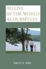 To Live in the World as Ourselves: Self-Discovery and Better Relationships Through Jung's Typology Cover Image