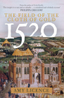 1520: The Field of the Cloth of Gold By Amy Licence Cover Image