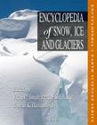 Encyclopedia of Snow, Ice and Glaciers (Encyclopedia of Earth Sciences) By Vijay P. Singh (Editor), Pratap Singh (Editor), Michael P. Bishop (Other) Cover Image
