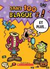 100 Blagues! Et Plus... N? 2 (100 Blagues! Et Plus? #2) By Julie Lavoie, Dominique Pelletier (Illustrator) Cover Image