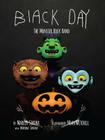 Black Day: The Monster Rock Band By Marcus Sikora, Noah Witchell (Illustrator), Mardra Sikora (With) Cover Image