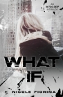 What If: In Too Deep Interlude By Nicole Fiorina Cover Image