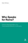 Who Speaks for Roma?: Political Representation of a Transnational Minority Community Cover Image