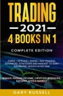 Trading 2021: 4 BOOKS IN 1. Forex + Options + Swing + Day Trading. Advanced Strategies And Mindset To Earn $15,000 A Month in No Tim Cover Image