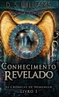 Conhecimento Revelado By D. S. Williams, Camila Vertelo (Translator) Cover Image