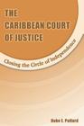 The Caribbean Court of Justice: Closing the Circle of Independence Cover Image