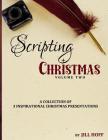 Scripting Christmas: Volume 2 By Jill Hoff Cover Image