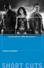 The Contemporary Superhero Film: Projections of Power and Identity (Short Cuts) Cover Image