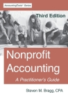 Nonprofit Accounting: Third Edition: A Practitioner's Guide Cover Image