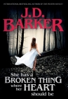 She Has A Broken Thing Where Her Heart Should Be By J. D. Barker Cover Image
