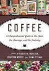Coffee: A Comprehensive Guide to the Bean, the Beverage, and the Industry By Robert W. Thurston (Editor), Jonathan Morris (Editor), Shawn Steiman (Editor) Cover Image