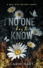 No One Has To Know By Carin Hart Cover Image