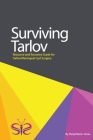 Surviving Tarlov: Resource and Recovery Guide for Tarlov/Meningeal Cyst Surgery Cover Image