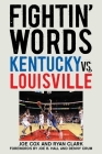 Fightin' Words: Kentucky vs. Louisville Cover Image