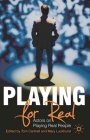 Playing for Real: Actors on Playing Real People By Tom Cantrell (Editor), Mary Luckhurst (Editor) Cover Image