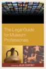 The Legal Guide for Museum Professionals Cover Image