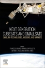 Next Generation Cubesats and Smallsats: Enabling Technologies, Missions, and Markets Cover Image