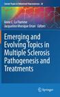 Emerging and Evolving Topics in Multiple Sclerosis Pathogenesis and Treatments (Current Topics in Behavioral Neurosciences #26) By Anne C. La Flamme (Editor), Jacqueline Monique Orian (Editor) Cover Image
