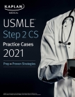 USMLE Step 2 CS Practice Cases 2021: Prep + Proven Strategies (USMLE Prep) Cover Image