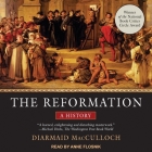 The Reformation: A History By Anne Flosnik (Read by), Diarmaid MacCulloch Cover Image