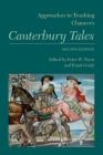 Approaches to Teaching Chaucer's Canterbury Tales (Approaches to Teaching World Literature #131) By Peter W. Travis (Editor), Frank Grady (Editor) Cover Image