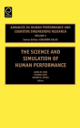 The Science and Simulation of Human Performance (Advances in Human Performance and Cognitive Engineering Rese #5) Cover Image
