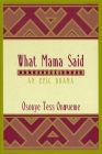 What Mama Said: An Epic Drama (African American Life) By Osonye Tess Onwueme Cover Image