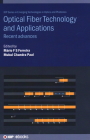 Optical Fiber Technology and Applications: Recent advances By Mario F. S. Ferreira (Editor), Mukul Chandra Paul (Editor) Cover Image