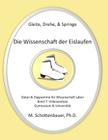 Gleite, Drehe, & Springe: Die Wissenschaft der Eislaufen: Band 7: Daten & Diagramme für Wissenschaft Labor: Videoanalyse By M. Schottenbauer Cover Image