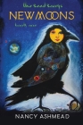 New Moons: The Seed Songs: Book One By Nancy Ashmead Cover Image