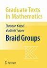 Braid Groups (Graduate Texts in Mathematics #247) Cover Image