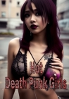 Hot Death Punk Girls: Sexy and erotic women and girls By Roland Bellak Cover Image