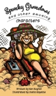 Spunky Grandmas and Other Amusing Characters By Ken Mogren, Joella Goyette (Illustrator) Cover Image