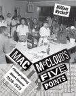 Mac McCloud's Five Points: Photographing Black Denver, 1938-1975 By William Wyckoff Cover Image