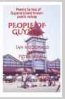 People Of Guyana: Poems By Two of Guyana's Best Known Poetic Voices By Peter Jailall, Ian McDonald Cover Image