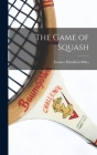 The Game of Squash Cover Image
