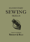 Elementary Sewing Skills: Do it once, do it well Cover Image