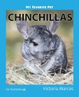 My Favorite Pet: Chinchillas By Victoria Marcos Cover Image