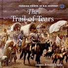 The Trail of Tears (Turning Points in U.S. History) Cover Image