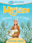 Miriam: Becoming a Girl of Courage -- True Girl Bible Study Cover Image