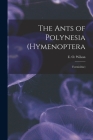 The Ants of Polynesia (Hymenoptera: Formicidae) Cover Image