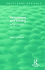 Assessment and Testing: An Introduction (Routledge Revivals) By Harry Schofield Cover Image