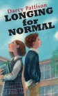 Longing for Normal By Darcy Pattison Cover Image