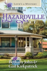 Love's a Mystery in Hazardville, CT By Bethany John, Gail Kirkpatrick Cover Image