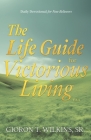 The Life Guide for Victorious Living: Daily Devotional for New Believers Cover Image